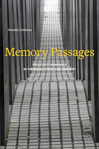 Beispielbild fr Memory Passages: Holocaust Memorials in the United States and Germany zum Verkauf von Books From California