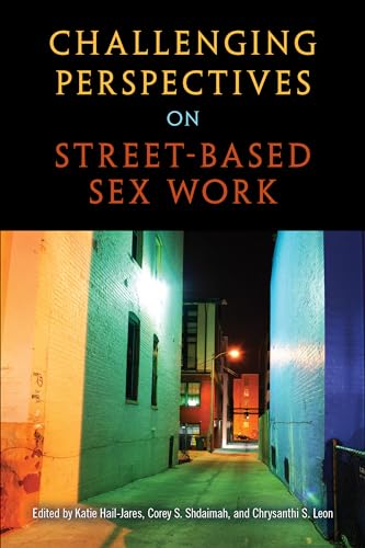 9781439914540: Challenging Perspectives on Street-based Sex Work