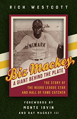 Stock image for Biz Mackey, a Giant Behind the Plate : The Story of the Negro League Star and Hall of Fame Catcher for sale by Better World Books