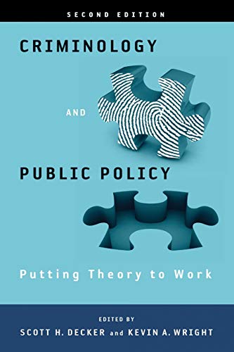 9781439916582: Criminology and Public Policy: Putting Theory to Work: Putting Theory to Work