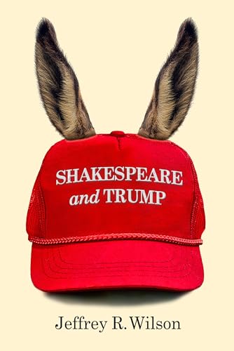 Imagen de archivo de Shakespeare and Trump a la venta por Goodwill Books