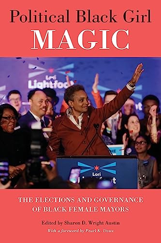 9781439920282: Political Black Girl Magic: The Elections and Governance of Black Female Mayors