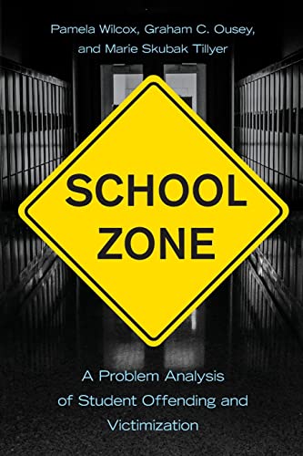 Beispielbild fr School Zone: A Problem Analysis of Student Offending and Victimization zum Verkauf von BooksRun