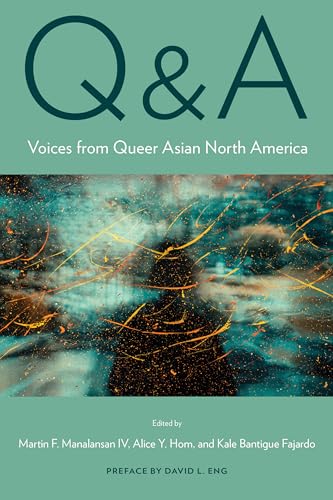 Imagen de archivo de Q&A: Voices from Queer Asian North America a la venta por ThriftBooks-Dallas
