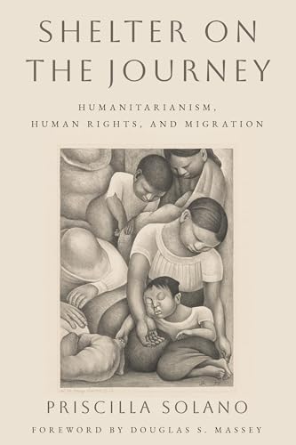 Stock image for Shelter on the Journey   Humanitarianism, Human Rights, and Migration for sale by Revaluation Books