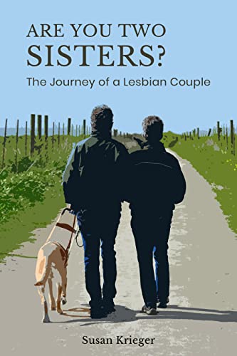 Beispielbild fr Are You Two Sisters?: The Journey of a Lesbian Couple zum Verkauf von Dream Books Co.