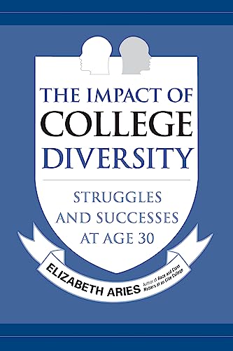 9781439923184: The Impact of College Diversity: Struggles and Successes at Age 30