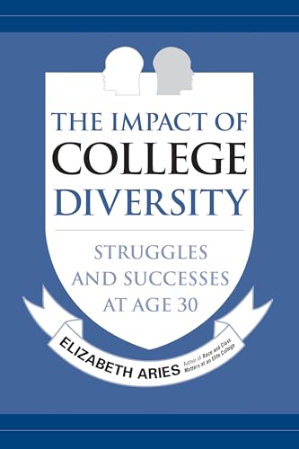 9781439923191: The Impact of College Diversity: Struggles and Successes at Age 30