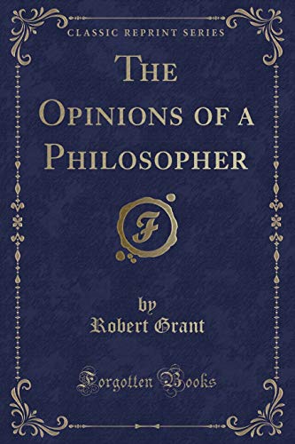 Beispielbild fr The Opinions of a Philosopher Classic Reprint zum Verkauf von PBShop.store US