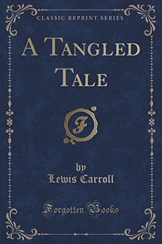 Imagen de archivo de A Tangled Tale Classic Reprint a la venta por PBShop.store US