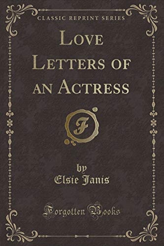 Stock image for Love Letters of an Actress Classic Reprint for sale by PBShop.store US