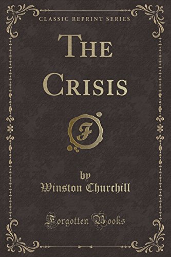 Stock image for The Crisis (Classic Reprint) for sale by Revaluation Books