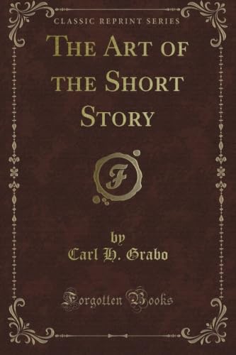 Imagen de archivo de The Art of the Short Story (Classic Reprint) a la venta por Revaluation Books