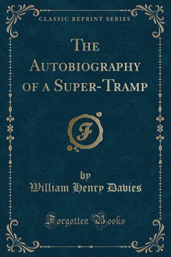9781440040641: The Autobiography of a Super-Tramp (Classic Reprint)