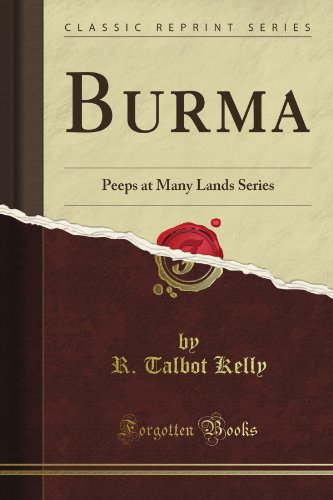 Imagen de archivo de Burma: Peeps at Many Lands Series (Classic Reprint) a la venta por Revaluation Books