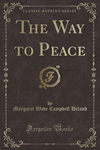 Beispielbild fr The Way to Peace Classic Reprint zum Verkauf von PBShop.store US