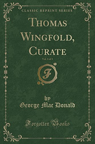 Stock image for Thomas Wingfold, Curate, Vol 1 of 3 Classic Reprint for sale by PBShop.store US