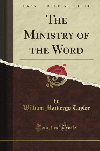 9781440045837: The Ministry of the Word (Classic Reprint)