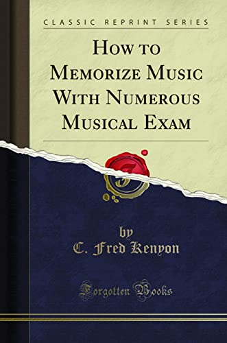 9781440048753: How to Memorize Music With Numerous Musical Exam (Classic Reprint)