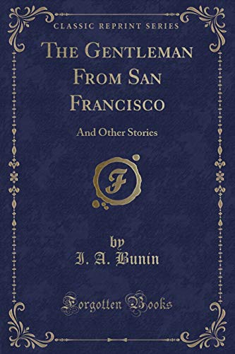 Imagen de archivo de The Gentleman from San Francisco and Other Stories (Classic Reprint) a la venta por AwesomeBooks
