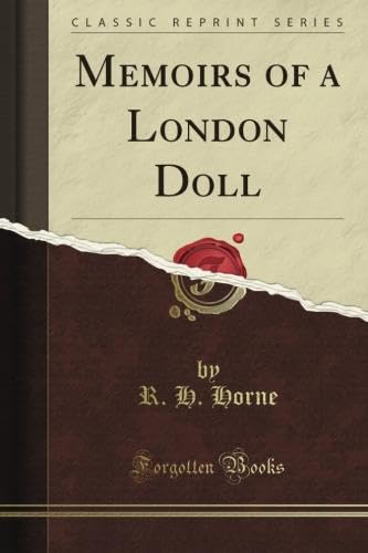 Memoirs of a London Doll (Classic Reprint) (9781440049422) by Horne, R. H.