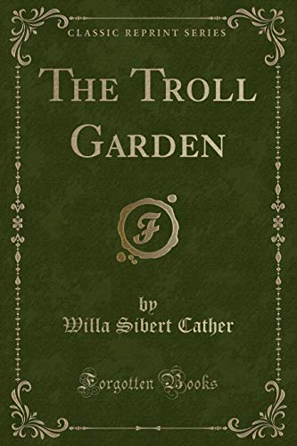 Stock image for The Troll Garden Classic Reprint for sale by PBShop.store US