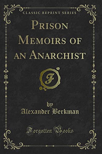 9781440054242: Prison Memoirs of an Anarchist (Classic Reprint)