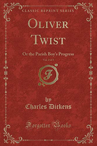 9781440055058: Oliver Twist, Vol. 2 of 3: Or the Parish Boy's Progress (Classic Reprint)