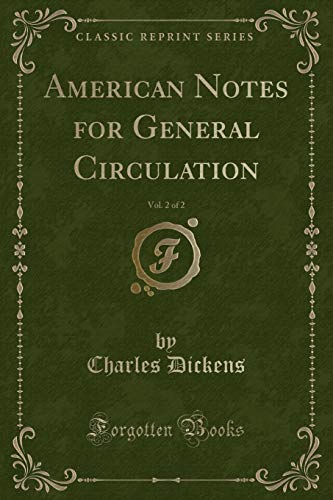 Imagen de archivo de American Notes for General Circulation, Vol 2 of 2 Classic Reprint a la venta por PBShop.store US