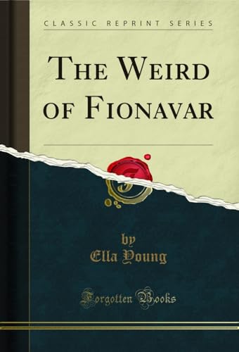 9781440059070: The Weird of Fionavar (Classic Reprint)