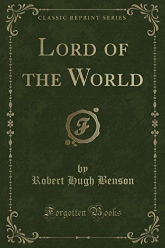 Beispielbild fr Lord of the World (Classic Reprint) zum Verkauf von AwesomeBooks