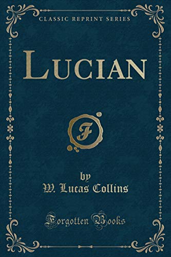 Stock image for Lucian Classic Reprint for sale by PBShop.store US