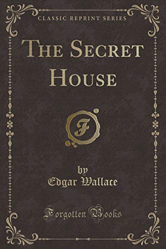 9781440064937: The Secret House (Classic Reprint)