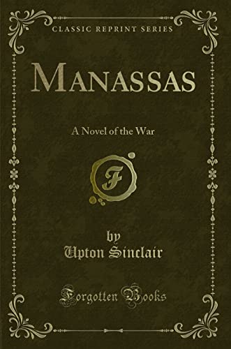 9781440065361: Manassas: A Novel of the War (Classic Reprint)