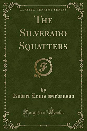 9781440065422: The Silverado Squatters (Classic Reprint)