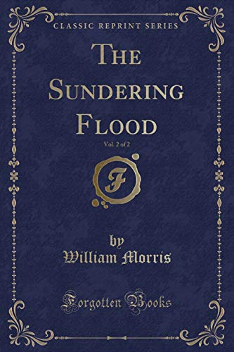 Imagen de archivo de The Sundering Flood, Vol 2 of 2 Classic Reprint a la venta por PBShop.store US