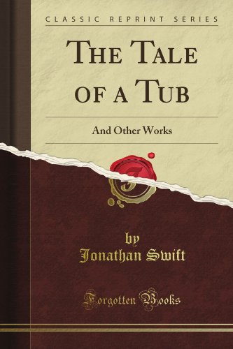 Beispielbild fr The Tale of a Tub and Other Works Classic Reprint zum Verkauf von PBShop.store US