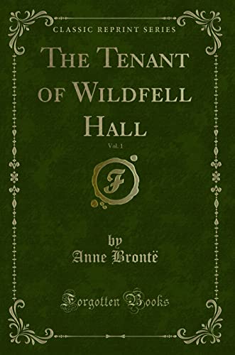 The Tenant of Wildfell Hall, Vol. 1 of 3 (Classic Reprint) (9781440069963) by Sykes, Mark