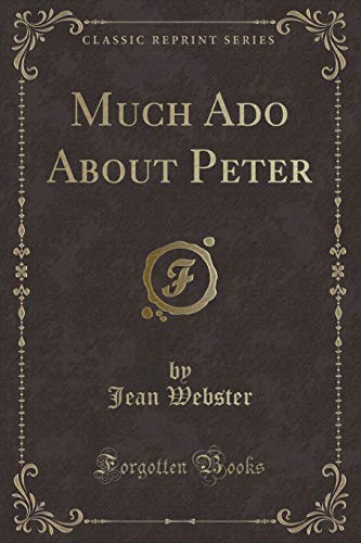 Much Ado About Peter (Classic Reprint) (9781440070877) by Sanday, W.