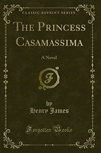 9781440073014: The Princess Casamassima: A Novel (Classic Reprint)