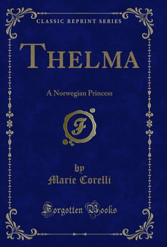 9781440073854: Thelma (Classic Reprint): A Norwegian Princess (Classic Reprint)