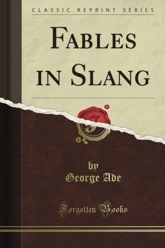 Beispielbild fr Fables in Slang: Illustrated By Clyde J. Newman (Classic Reprint) zum Verkauf von ThriftBooks-Dallas
