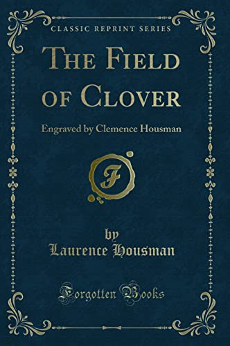 The Field of Clover: Engraved By Clemence Housman (Classic Reprint) (9781440075933) by Parley, Peter