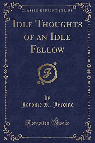 Idle Thoughts of an Idle Fellow (Classic Reprint) (9781440077203) by Reinach, ThÃ©odore K.