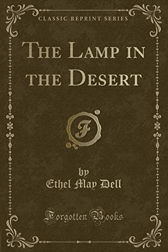 The Lamp in the Desert (Classic Reprint) (9781440077753) by Patterson, Annie Wilson