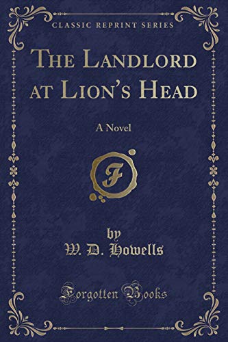 Imagen de archivo de The Landlord at Lion's Head: A Novel (Classic Reprint) a la venta por Revaluation Books