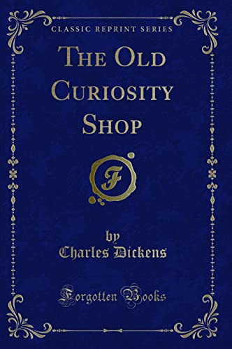 9781440079504: The Old Curiosity Shop (Classic Reprint)
