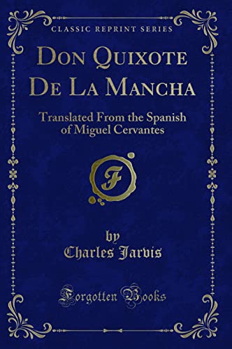 9781440079511: Don Quixote de la Mancha (Classic Reprint): Translated from the Spanish of Miguel Cervantes (Classic Reprint)