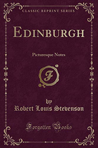 Stock image for Edinburgh Picturesque Notes Classic Reprint for sale by PBShop.store US