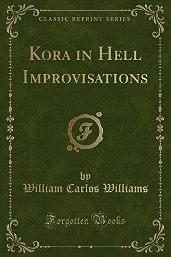 9781440087936: Kora in Hell: Improvisations (Classic Reprint)